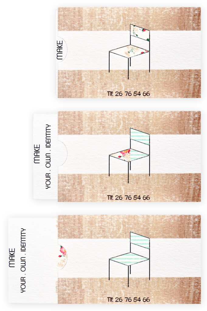 Visitkort trækkes ud af visitkortholder, og en udskæring i holderen skaber illusionen af, at en stol ompolstres til en anden type stof